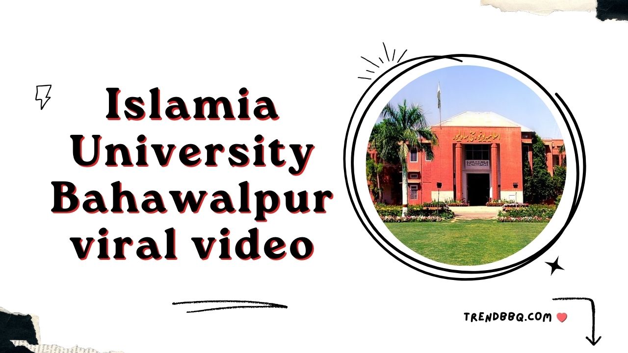 Islamia University Bahawalpur Viral Video