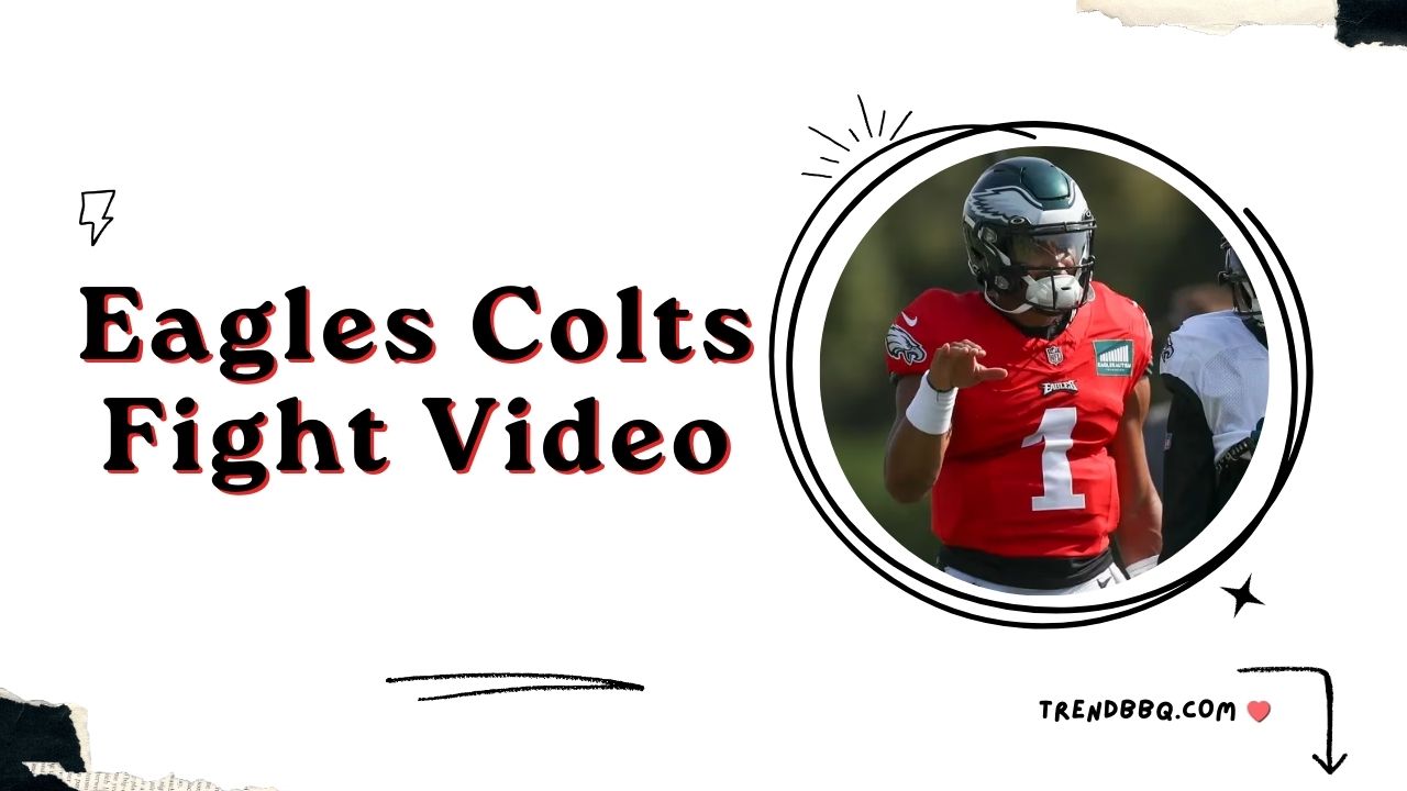 Eagles Colts Fight Video: What Happened and Why It Matters