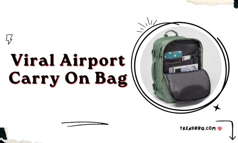Viral Airport Carry On Bag: Convenience and Safety