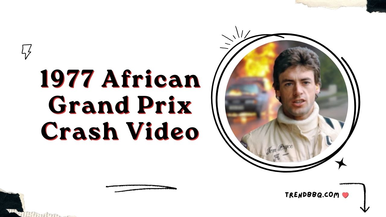 [HOT] Watch 1977 African Grand Prix Crash Video