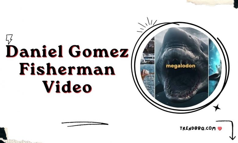 Daniel Gomez Fisherman Video: A Hoax or a Real Footage?