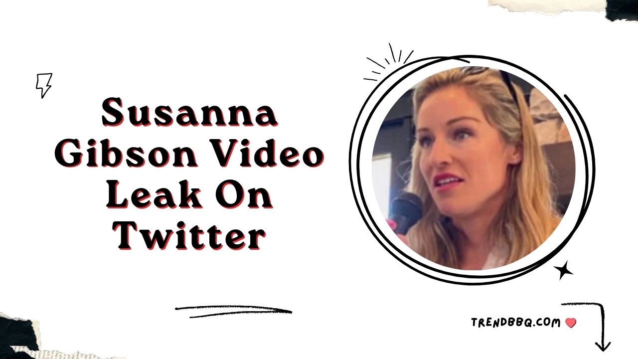 [HOT] Watch Susanna Gibson Video Leak On Twitter And Reddit