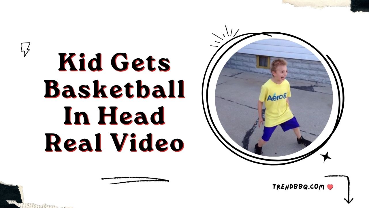 [FULL] Kid Gets Basketball In Head Real Video