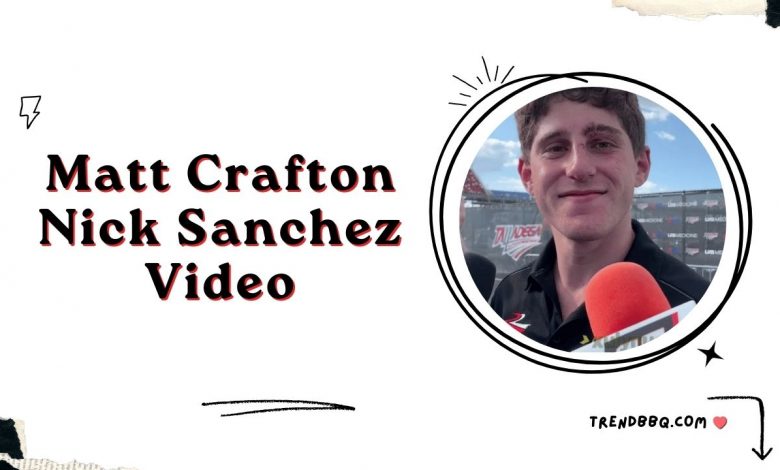 [FULL] Watch Matt Crafton Nick Sanchez Video Viral