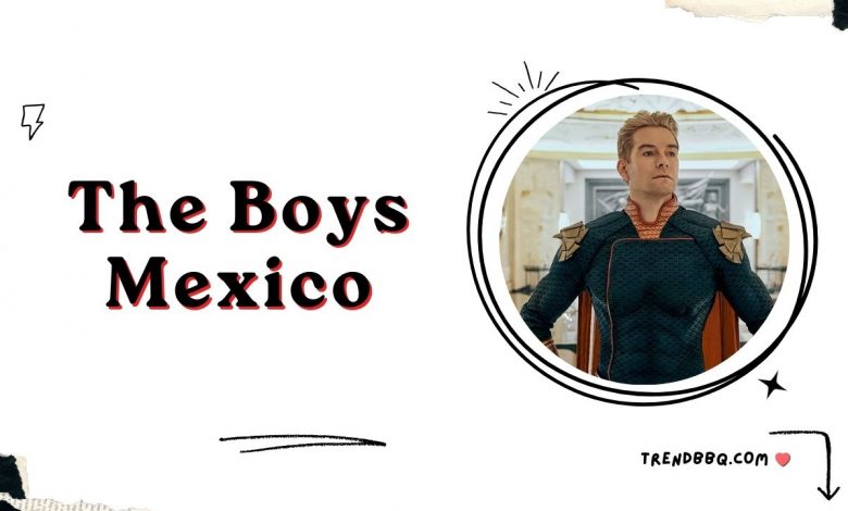 The Boys Mexico: Public and Critical Reception